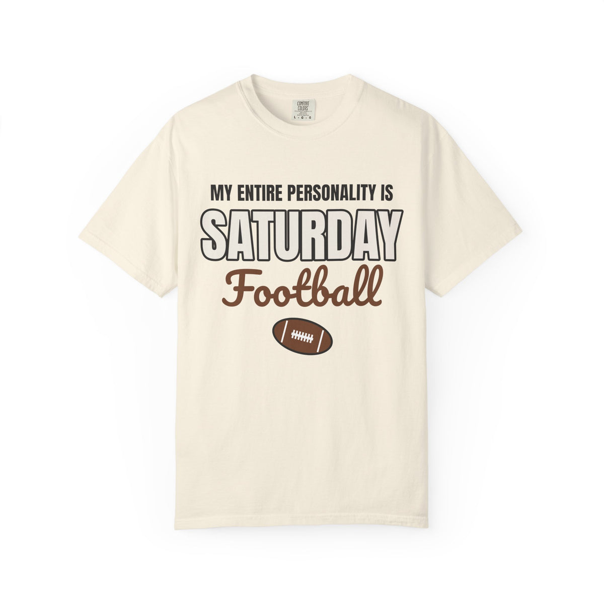My Entire Personality Is Saturday Football Tee | Game Day Shirt