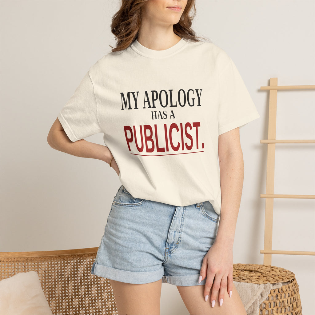 My Apology Has a Publicist. | Funny Ivory Statement Tee