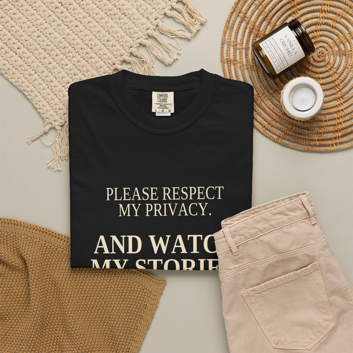 Please Respect My Privacy. And Watch My Stories. | Funny Black Tee