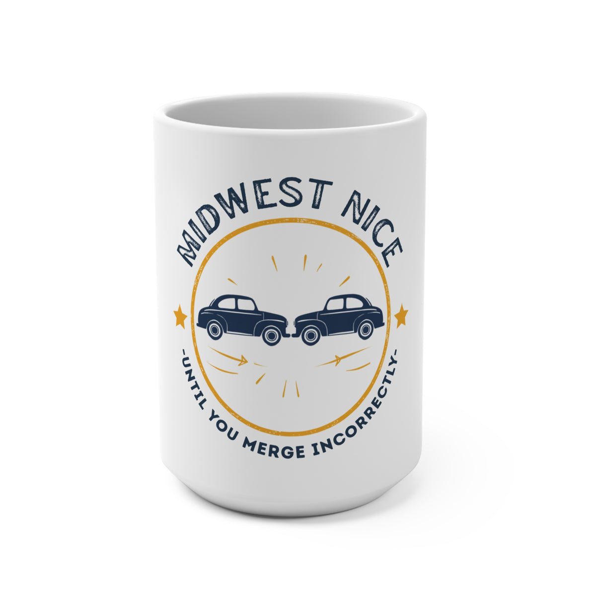 Midwest Nice Mug | Funny Sarcastic Midwest Humor Coffee Mug