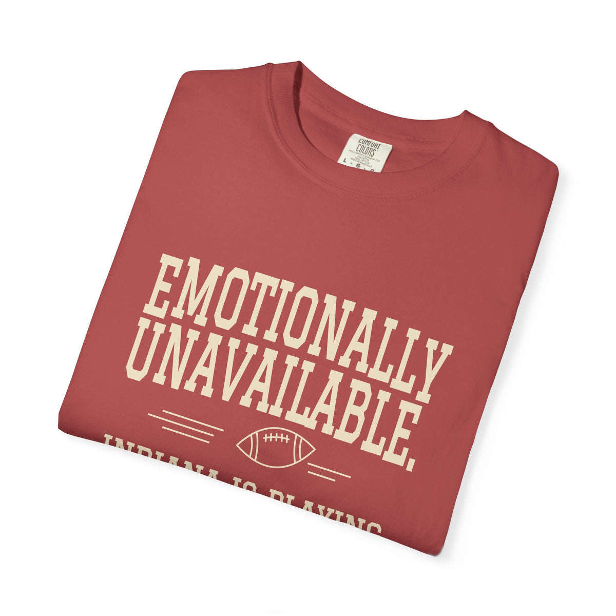 Emotionally Unavailable — Indiana Is Playing — Crimson Fan Tee