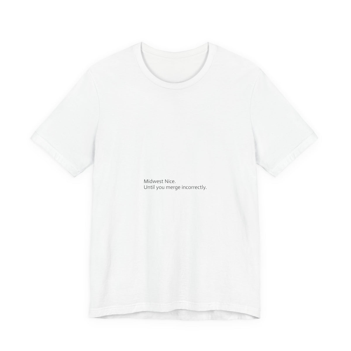 Midwest Nice T-Shirt | Funny Sarcastic Midwest Humor Tee