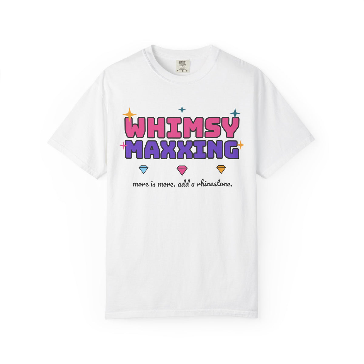 Whimsymaxxing Tee | More Is More Maximalist Sparkle Shirt