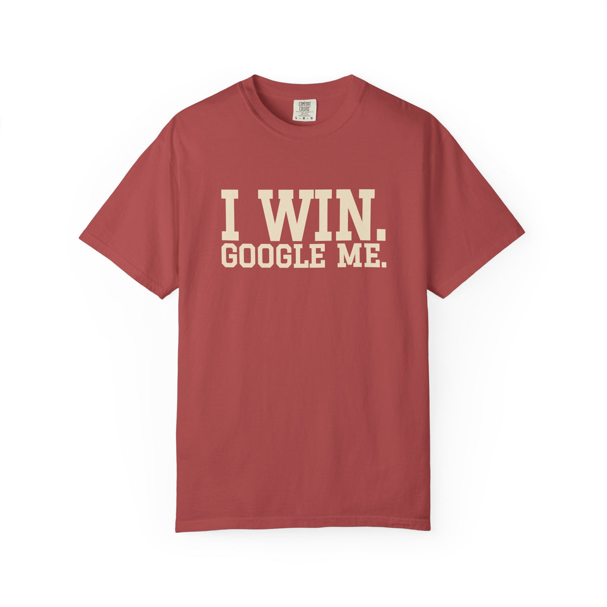 I WIN. GOOGLE ME. — Crimson Birthday Tee