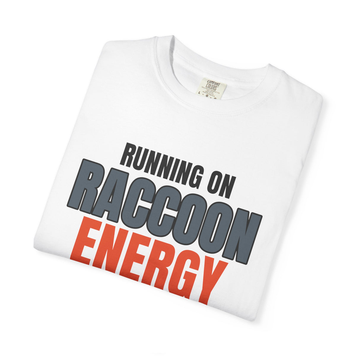 Running on Raccoon Energy Tee | Funny Trash Panda Shirt