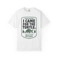I Came for the Turtle Tee | Funny Wildlife Observer Nature Shirt