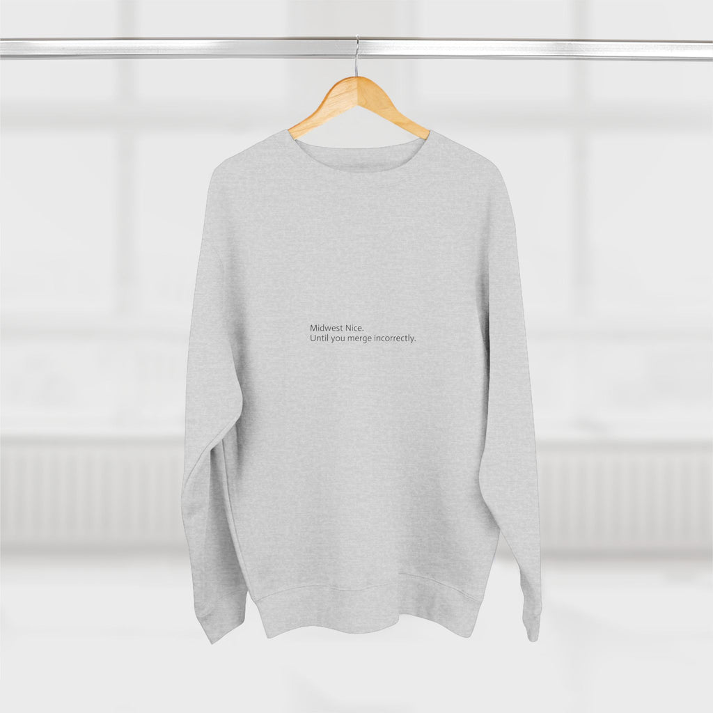 Midwest Nice Crewneck Sweatshirt | Funny Sarcastic Midwest Humor