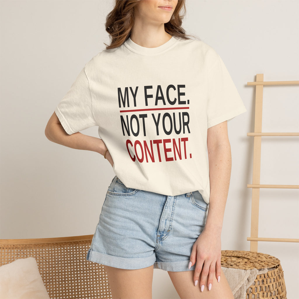 My Face. Not Your Content. | Statement Ivory Tee