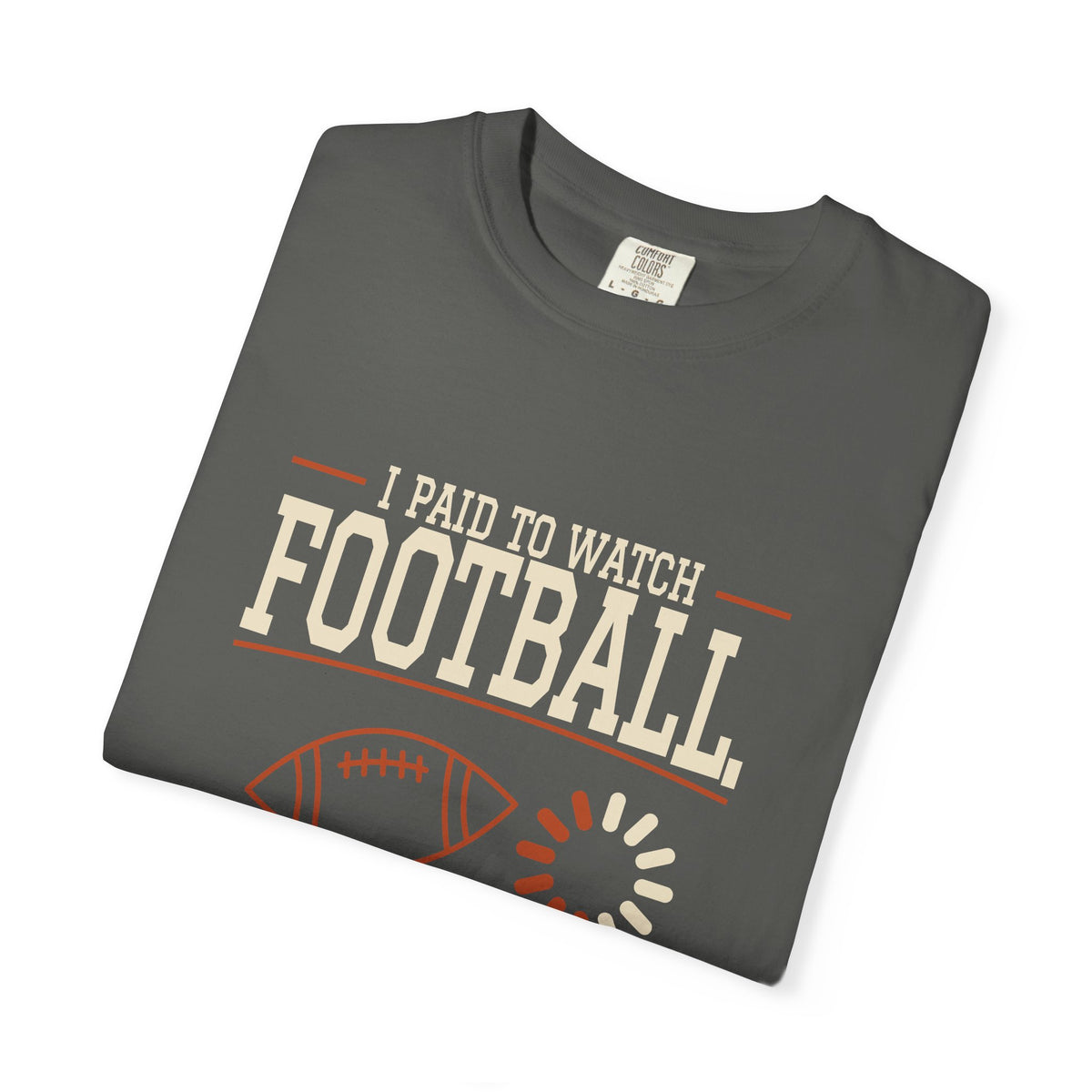 I Paid to Watch Football, Not a Loading Screen — Funny Pepper Tee