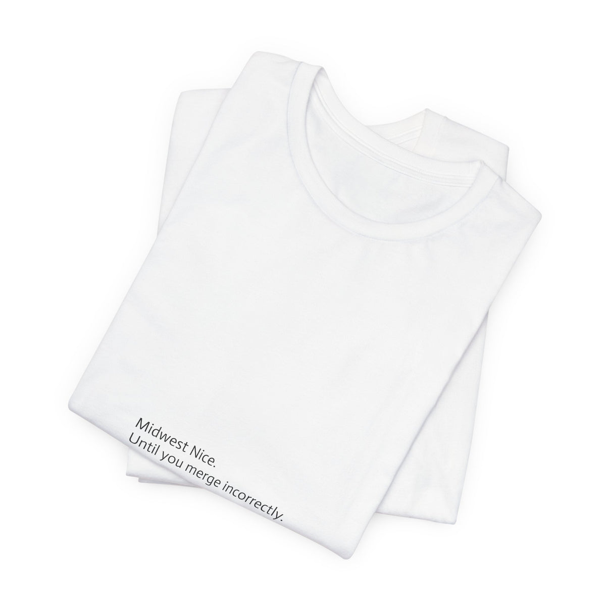 Midwest Nice T-Shirt | Funny Sarcastic Midwest Humor Tee